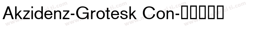 Akzidenz-Grotesk Con字体转换